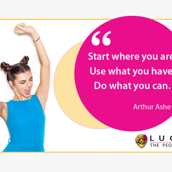 Start where you are. A quote from Lugera and Gerard Koolen